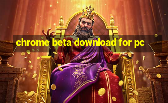 chrome beta download for pc