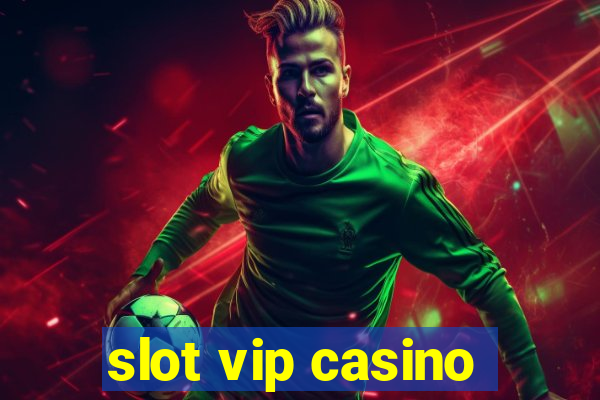 slot vip casino