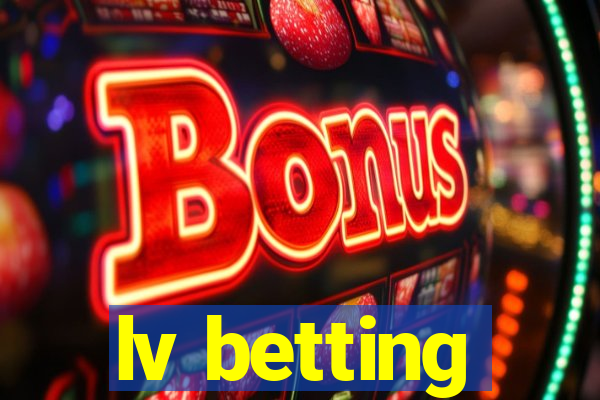 lv betting