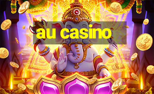 au casino