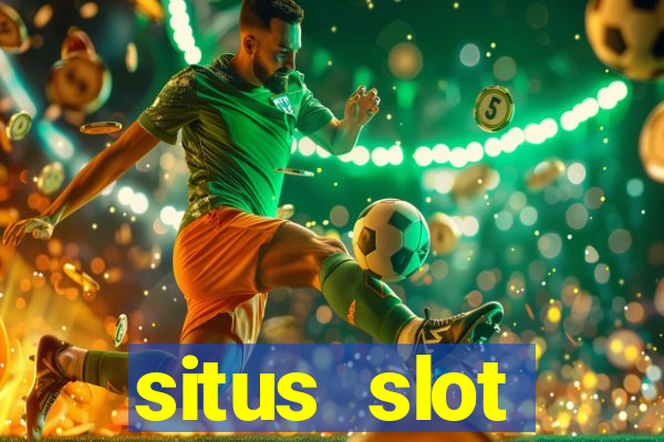 situs slot indonesia terpercaya