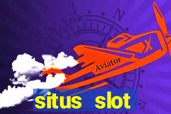 situs slot indonesia terpercaya