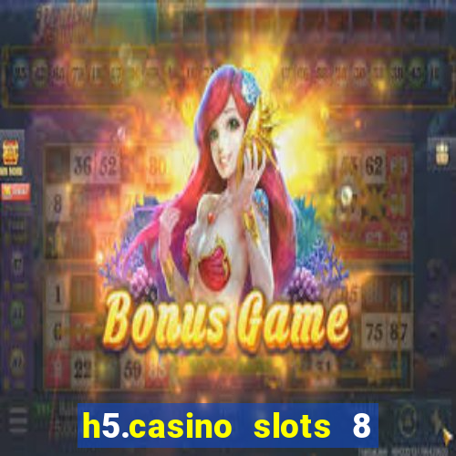 h5.casino slots 8 paga mesmo