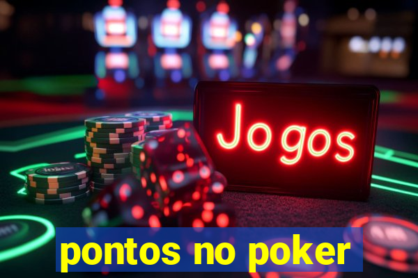 pontos no poker