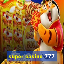 super casino 777