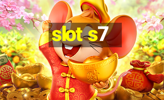 slot s7