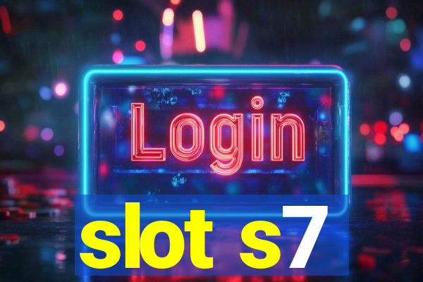 slot s7