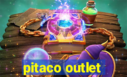 pitaco outlet