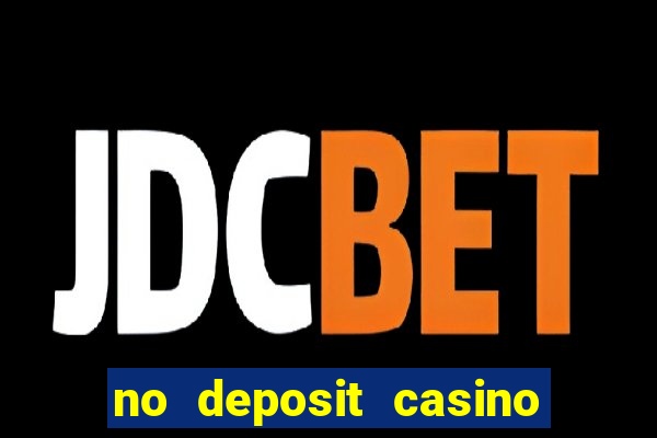 no deposit casino bonus codes