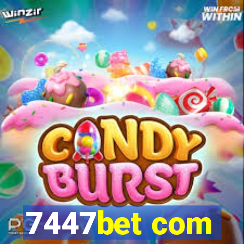 7447bet com