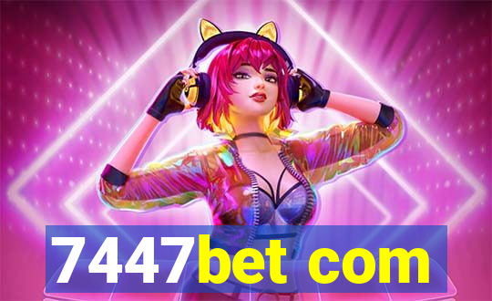 7447bet com