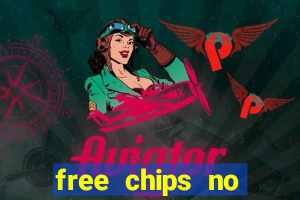 free chips no deposit casinos