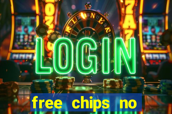 free chips no deposit casinos