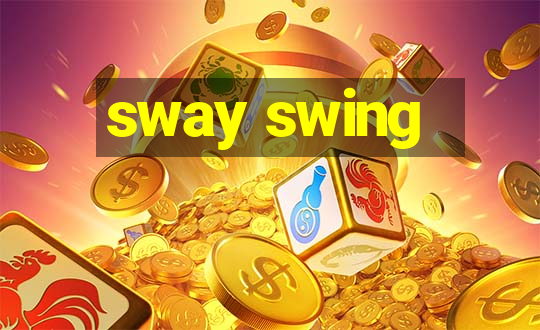 sway swing