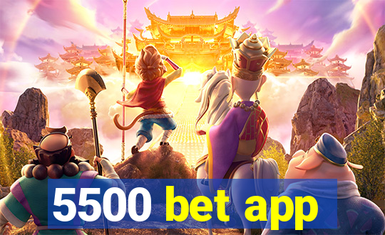 5500 bet app