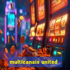 multicanais united