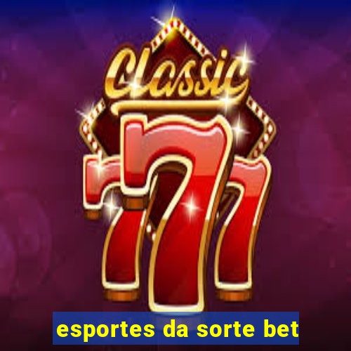 esportes da sorte bet