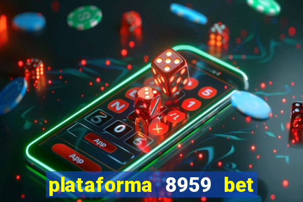 plataforma 8959 bet e confiável