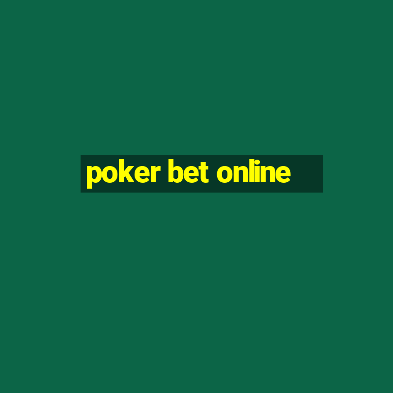 poker bet online