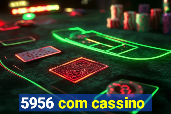 5956 com cassino