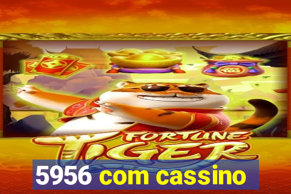 5956 com cassino