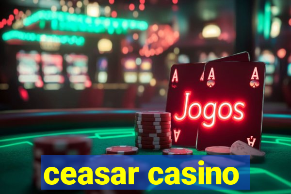 ceasar casino