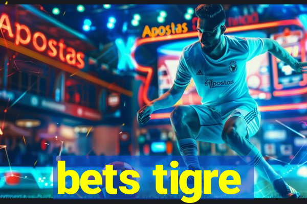 bets tigre