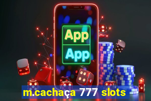 m.cachaça 777 slots