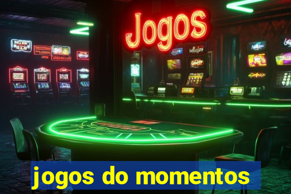 jogos do momentos