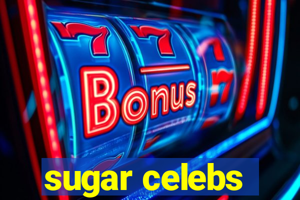 sugar celebs