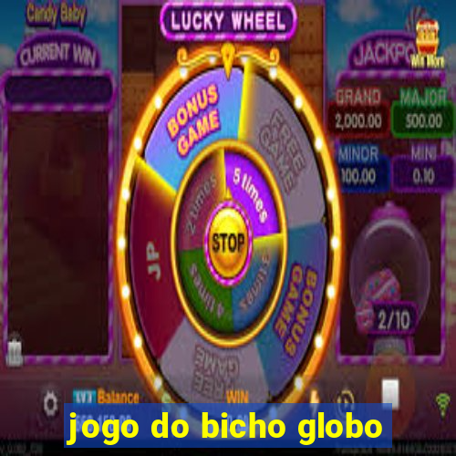 jogo do bicho globo