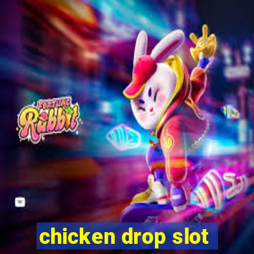 chicken drop slot