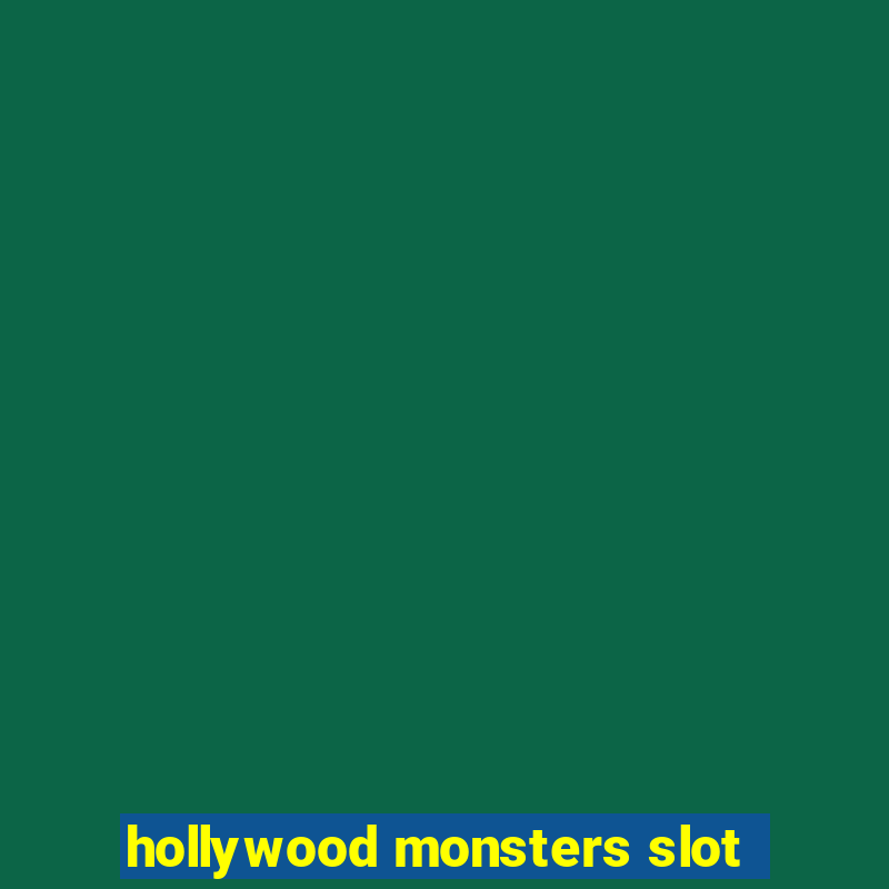 hollywood monsters slot