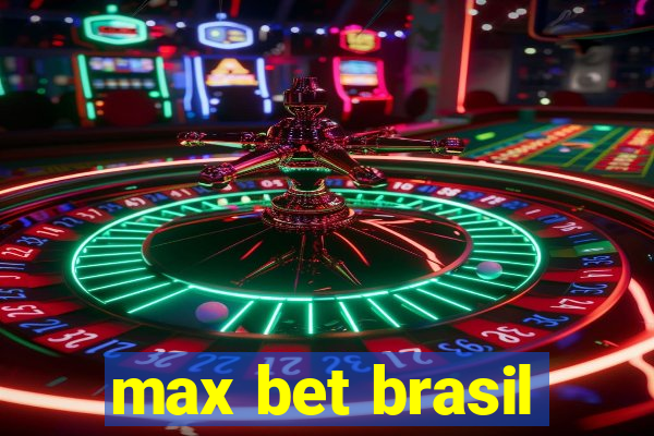 max bet brasil