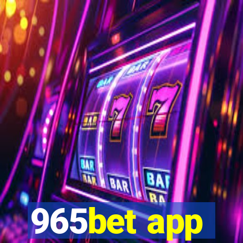 965bet app