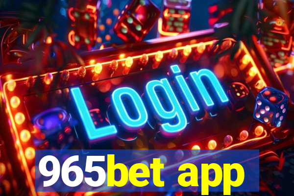 965bet app