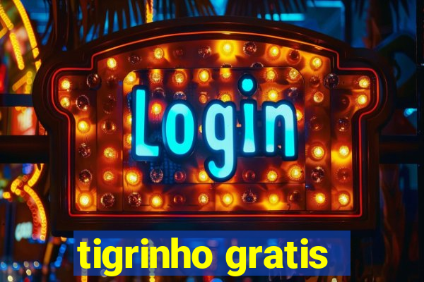 tigrinho gratis