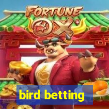 bird betting