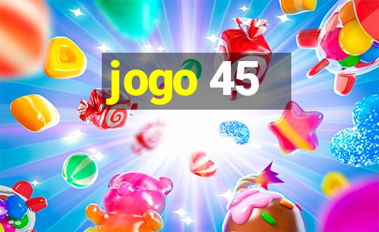 jogo 45