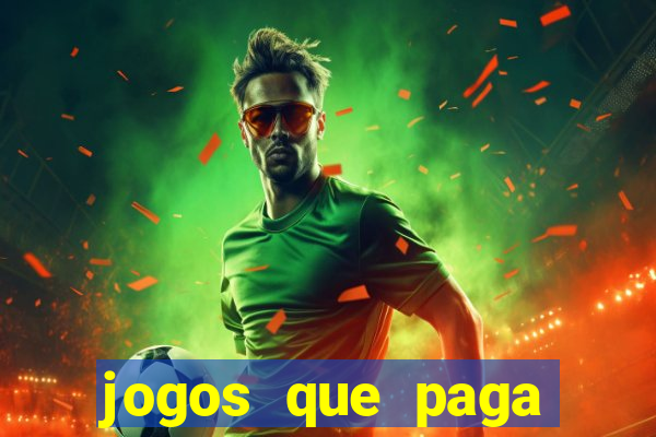 jogos que paga dinheiro de verdade no paypal