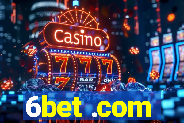 6bet .com