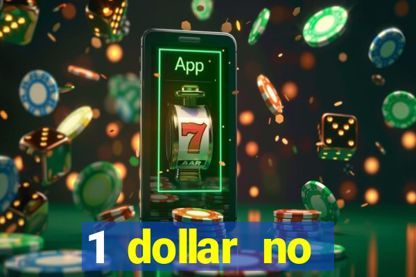 1 dollar no deposit casino