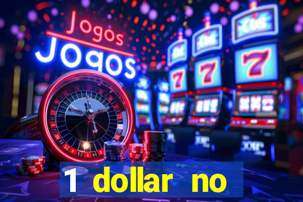 1 dollar no deposit casino