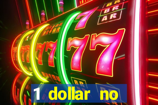 1 dollar no deposit casino