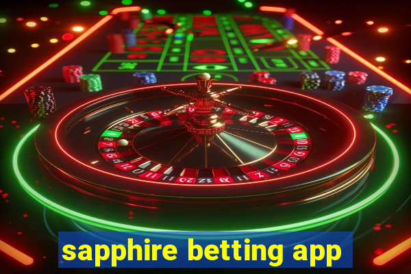 sapphire betting app