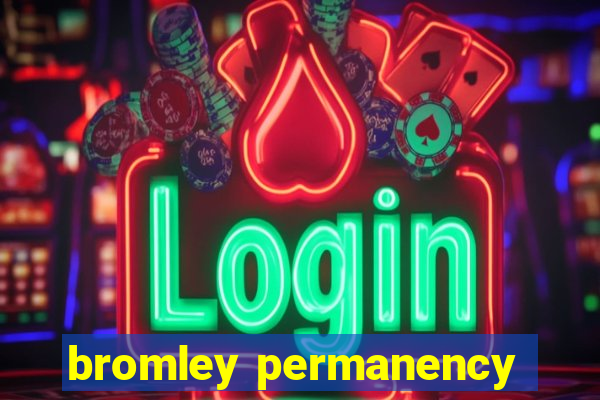 bromley permanency