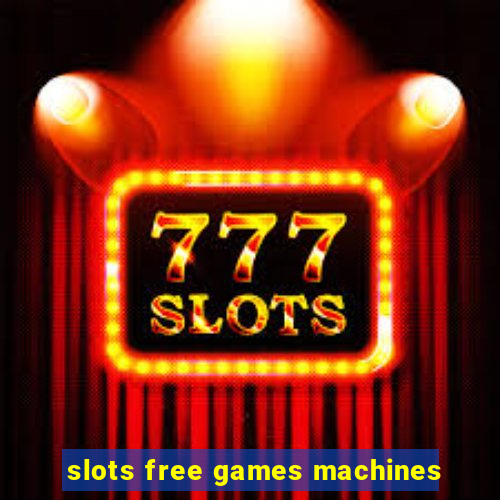 slots free games machines