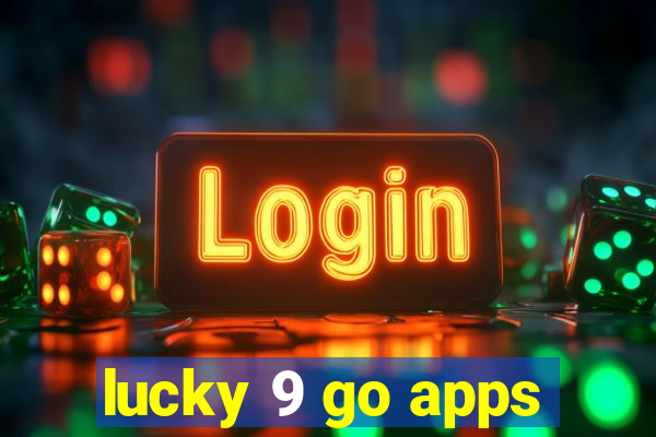 lucky 9 go apps