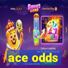 ace odds