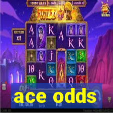 ace odds